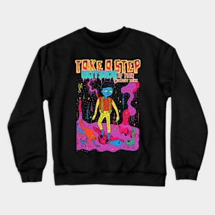 Take A Step Outside of Your Comfort Zone Crewneck Sweatshirt